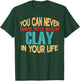 Funny Clay Personalized First Name Joke Item T-Shirt - T-Shirt | Forest