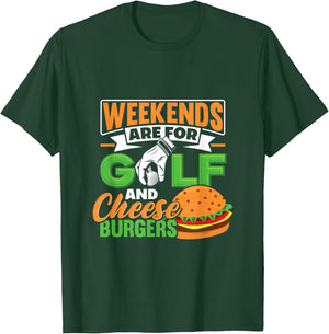 Weekends Are For Golf And Cheese Burgers Golfing T-Shirt - T-Shirt | Forest