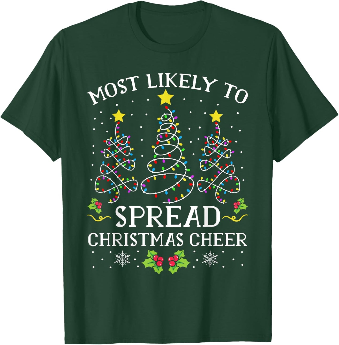 Most Likely Spread Christmas Cheer Xmas Family Matching Kids T-Shirt - T-Shirt | Forest