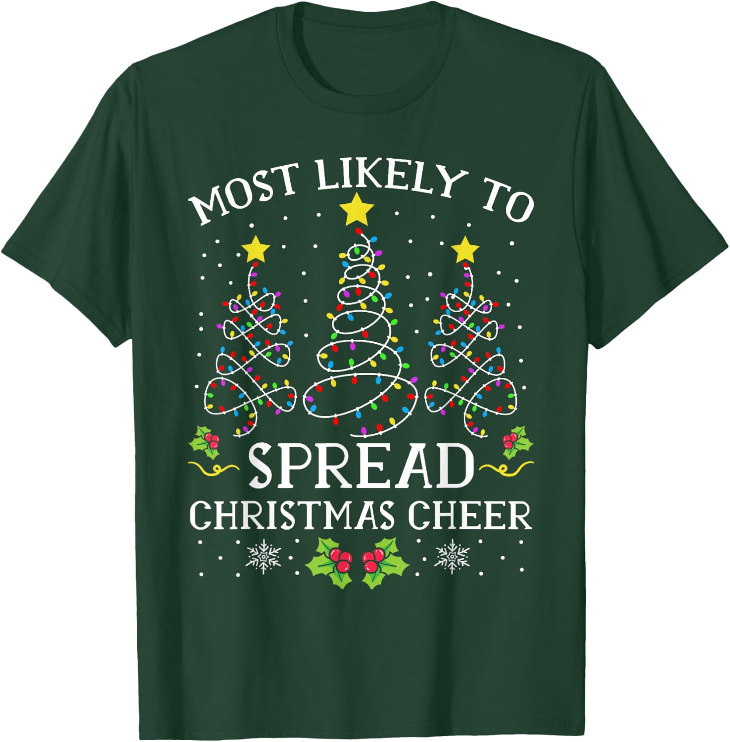 Most Likely Spread Christmas Cheer Xmas Family Matching Kids T-Shirt - T-Shirt | Forest