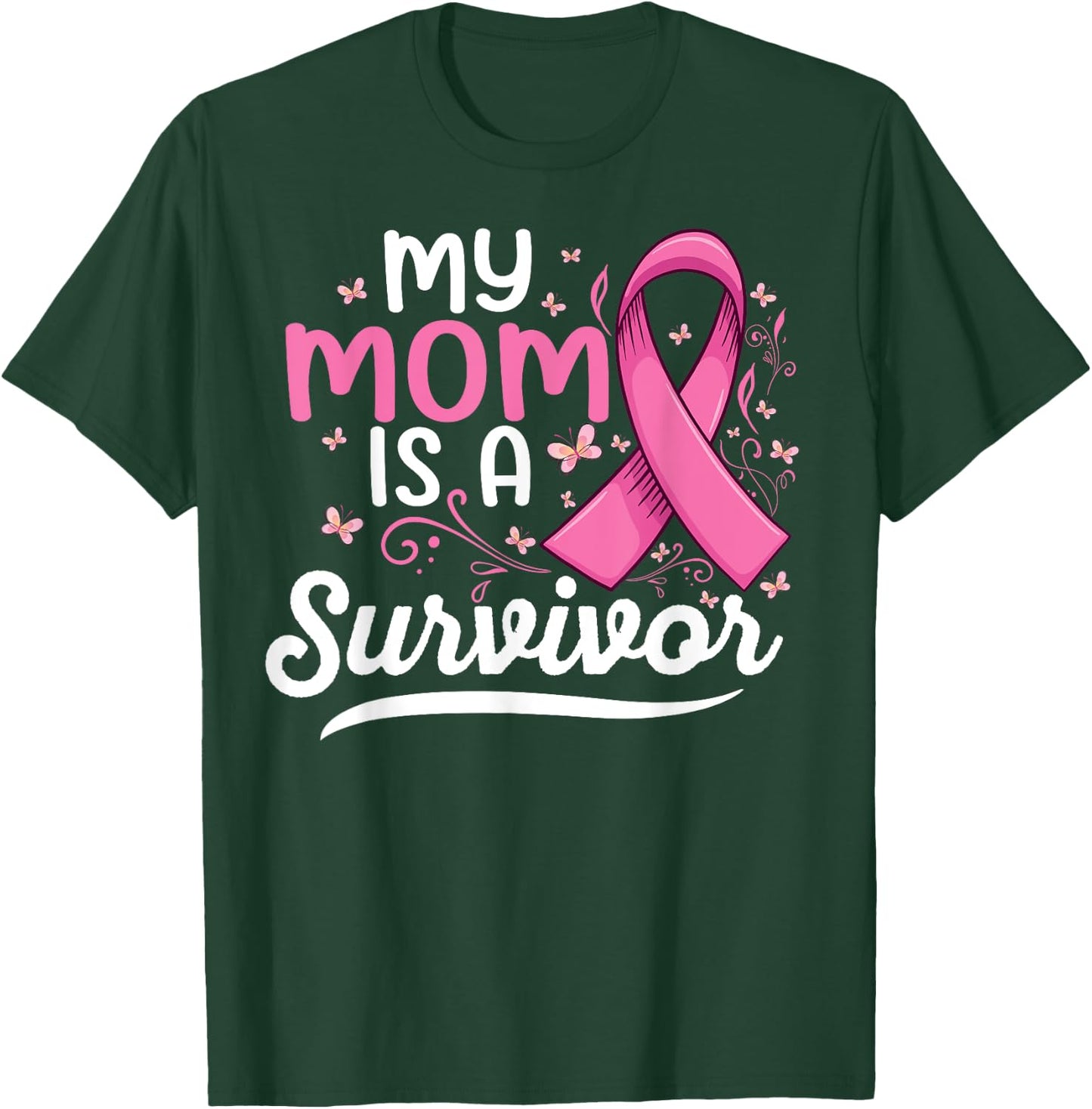 My mama is a survivor Support mom Breast Cancer Awareness T-Shirt - T-Shirt | Forest