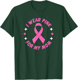 I Wear Pink For My Mom T-Shirt - T-Shirt | Forest