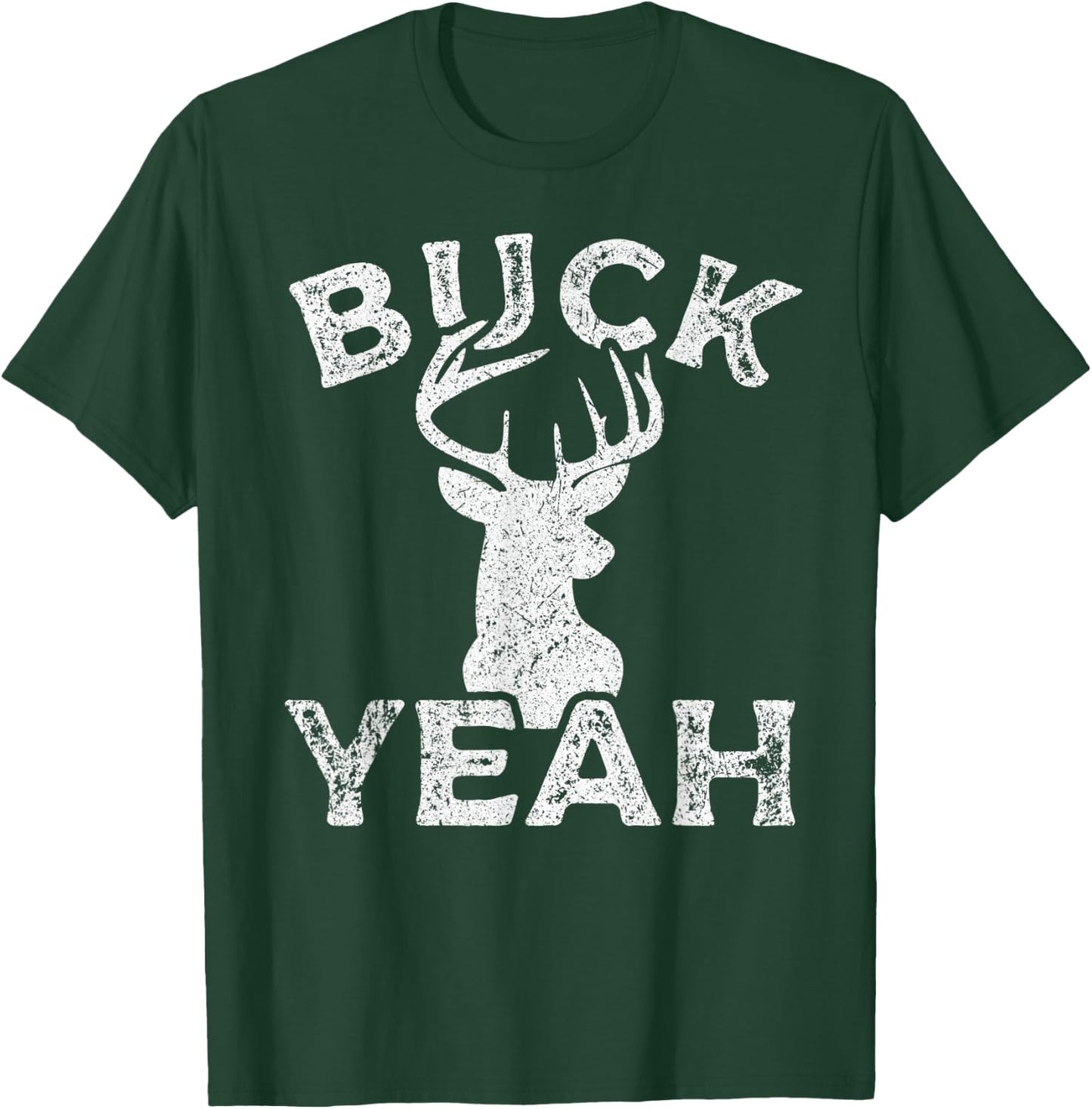 Outdoors Hunter Buck Yeah Sarcastic Funny Buck Deer Hunting T-Shirt - T-Shirt | Forest