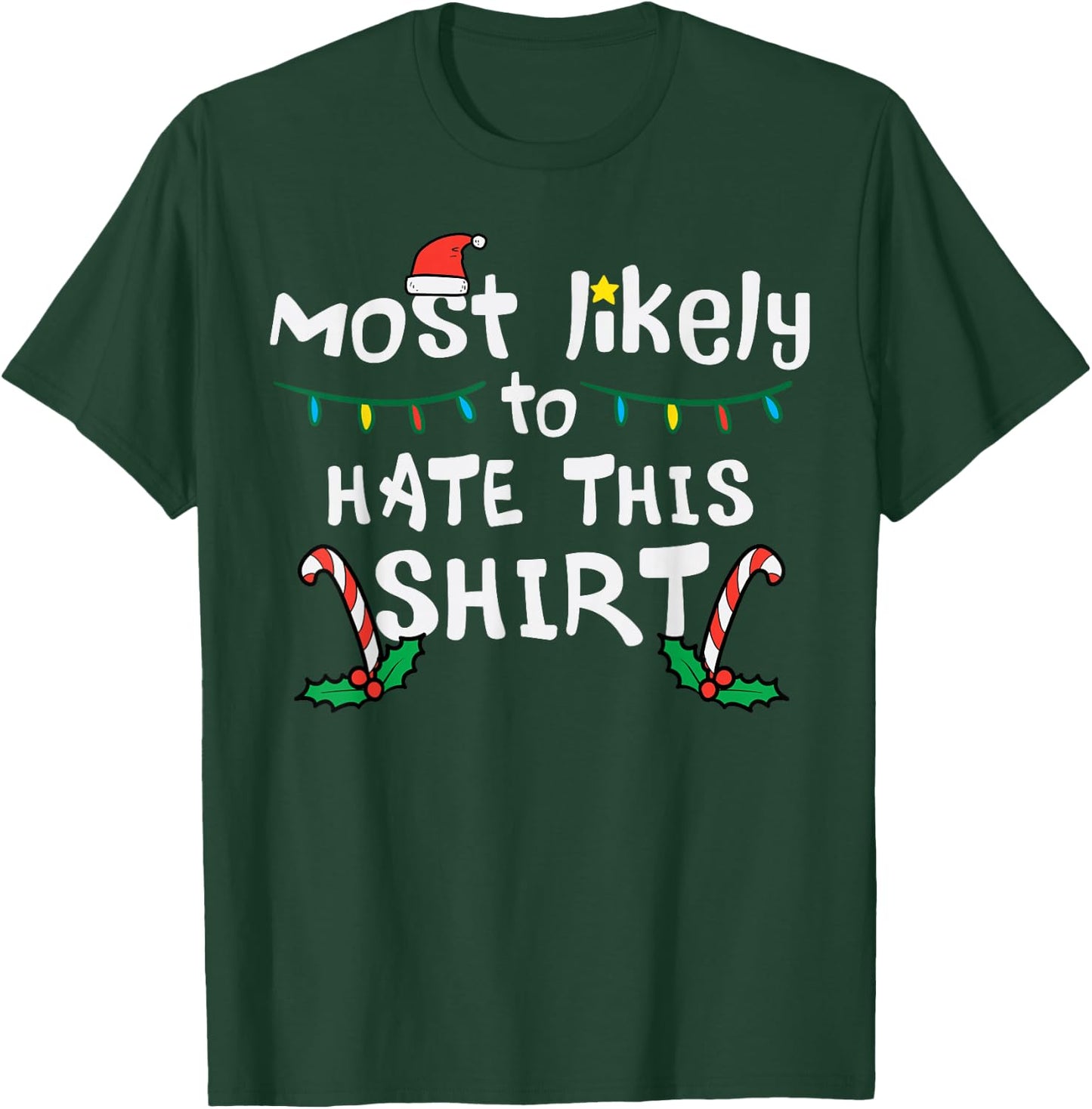 Christmas Likely Hate This Xmas Family Men Women Kids T-Shirt - T-Shirt | Forest