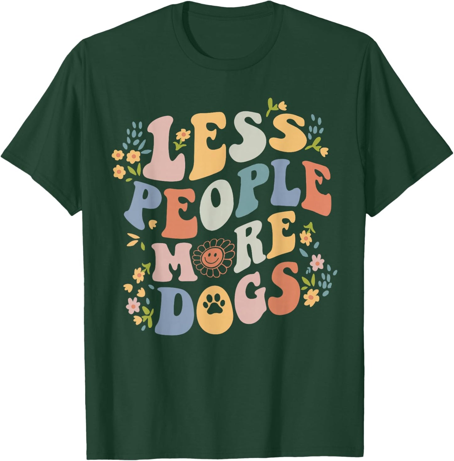 Dog Mama Less People More Dogs Groovy Vibes Funny Dog Quote T-Shirt - T-Shirt | Forest