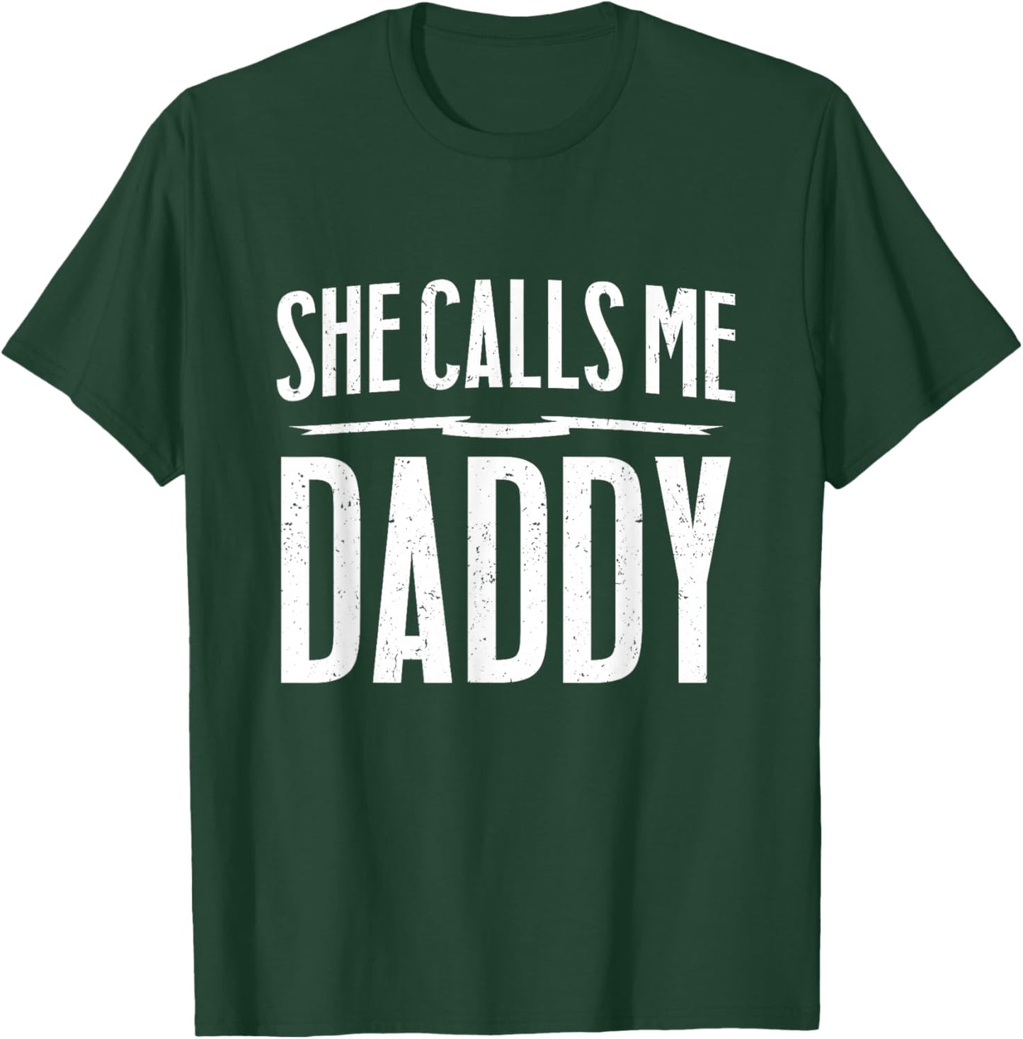 Funny NSFW Gift - She Calls Me Daddy T-Shirt - T-Shirt | Forest