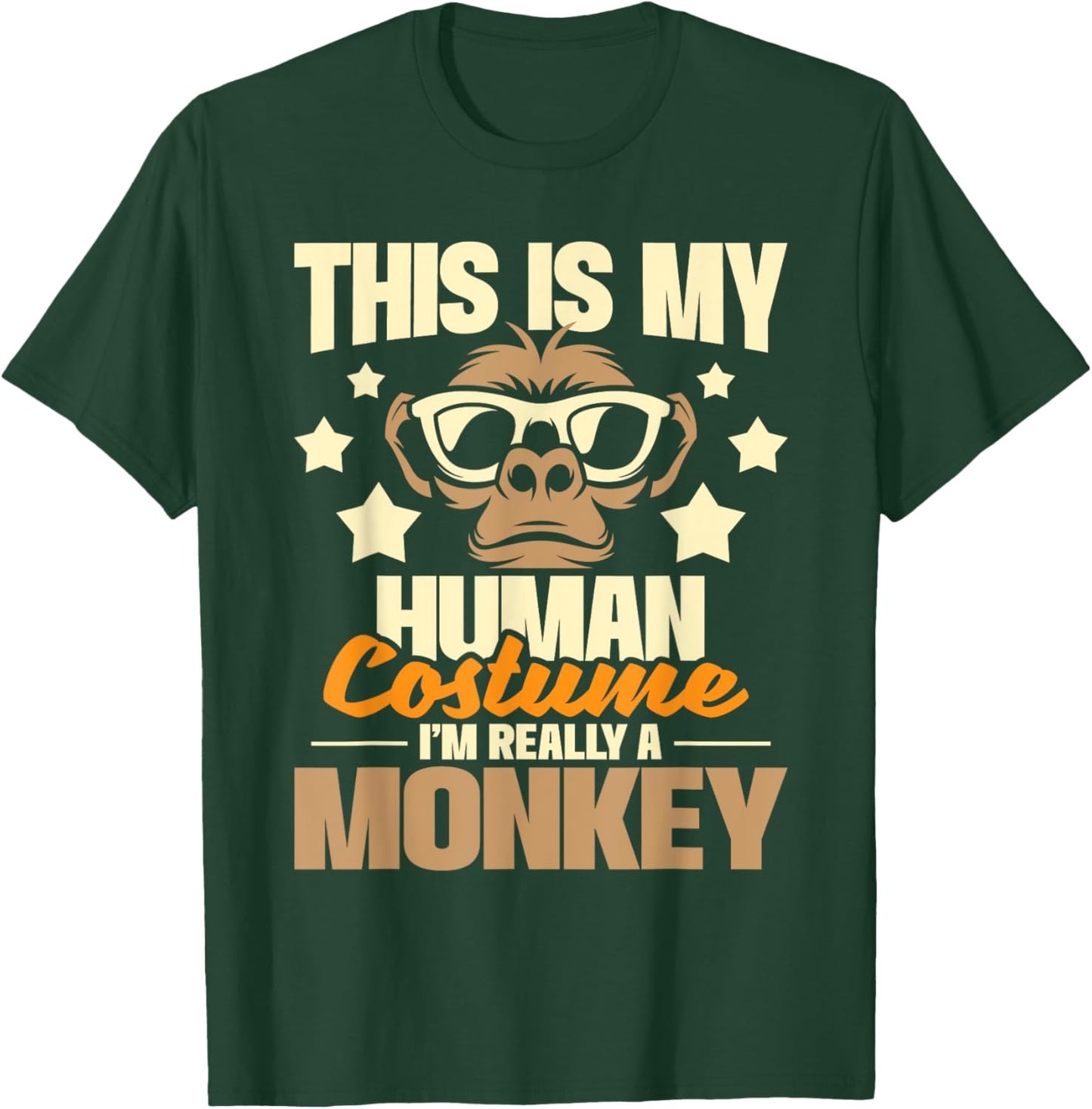 This Is My Human Costume I'm Really A Monkey - Zoo Animal T-Shirt - T-Shirt | Forest