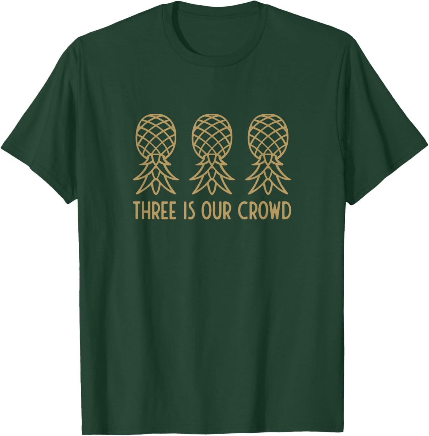 Three is our crowd - upside down pineapple T-Shirt - T-Shirt | Forest