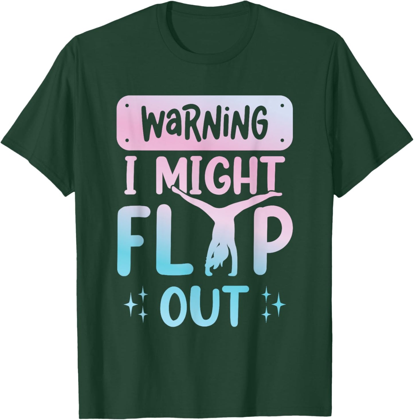 Warning I Might Flip Out Gymnast Girls Cheer Sister T-Shirt - T-Shirt | Forest