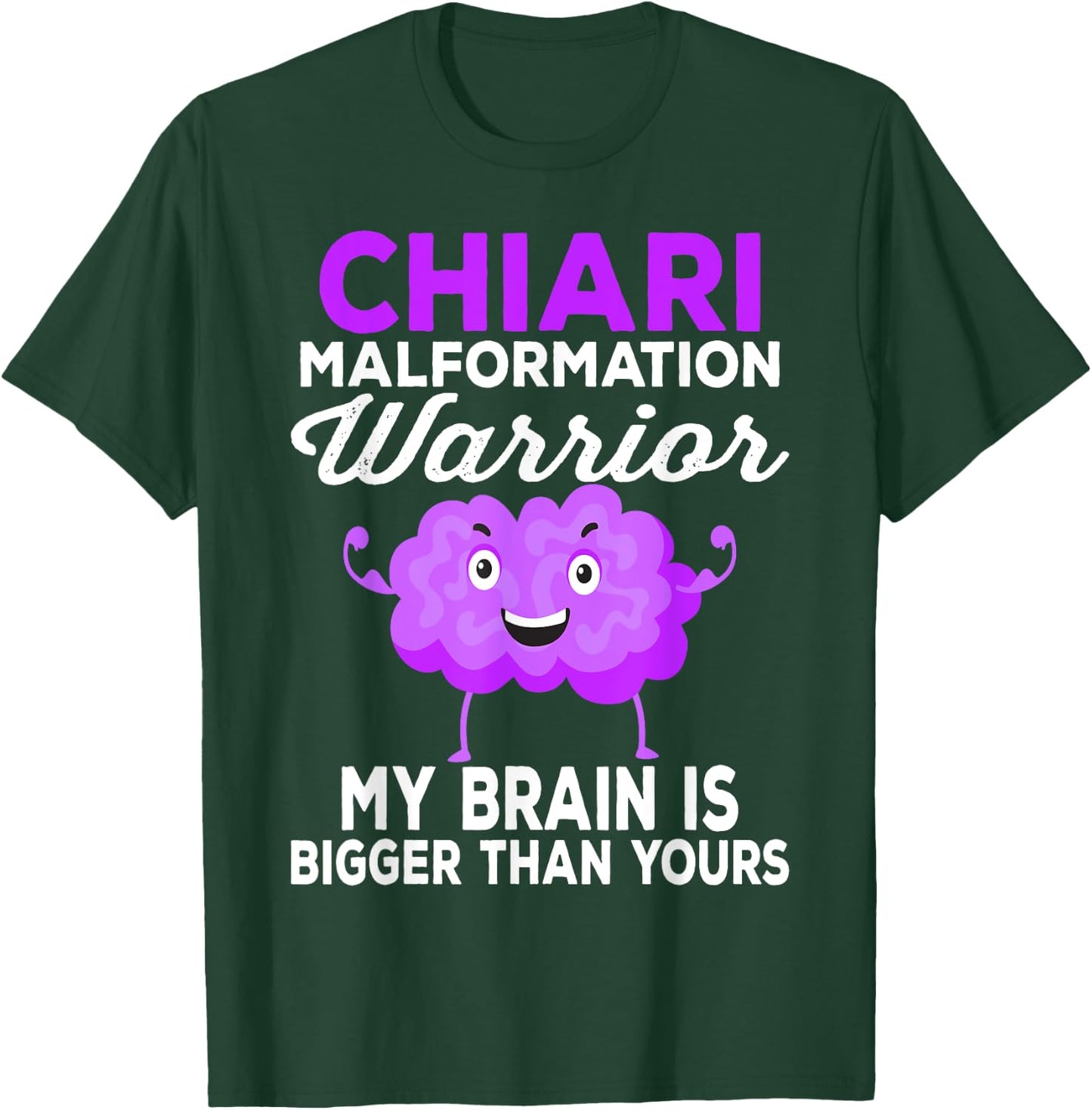 My Brain Is Bigger Than Yours Chiari Malformation Awareness T-Shirt - T-Shirt | Forest