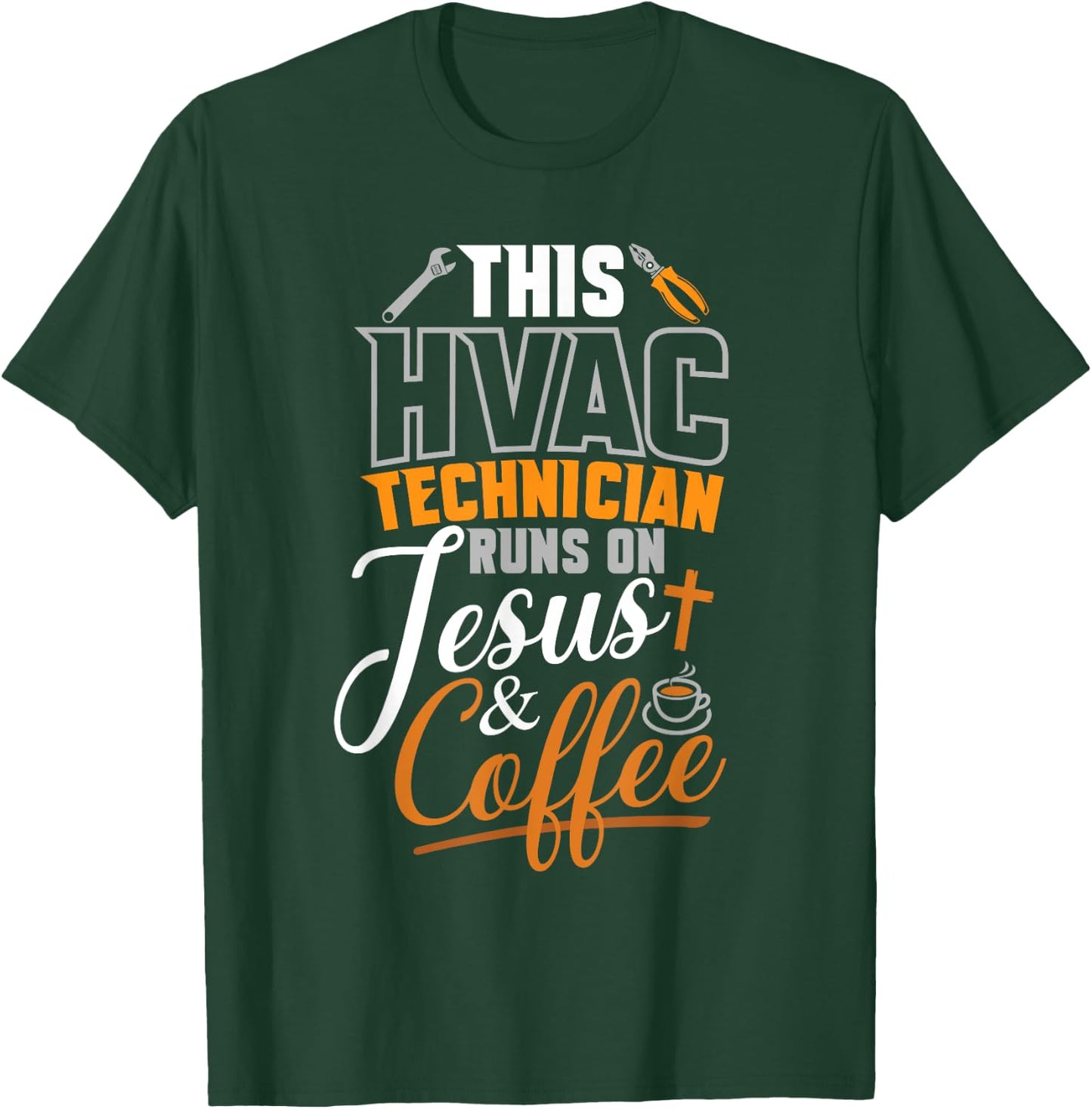 This HVAC Technician Runs On Jesus & Coffee hvac Tech T-Shirt - T-Shirt | Forest