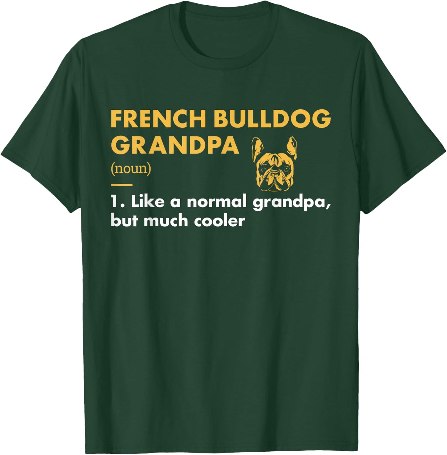 Dog French Bulldog Grandpa Definition T-Shirt - T-Shirt | Forest
