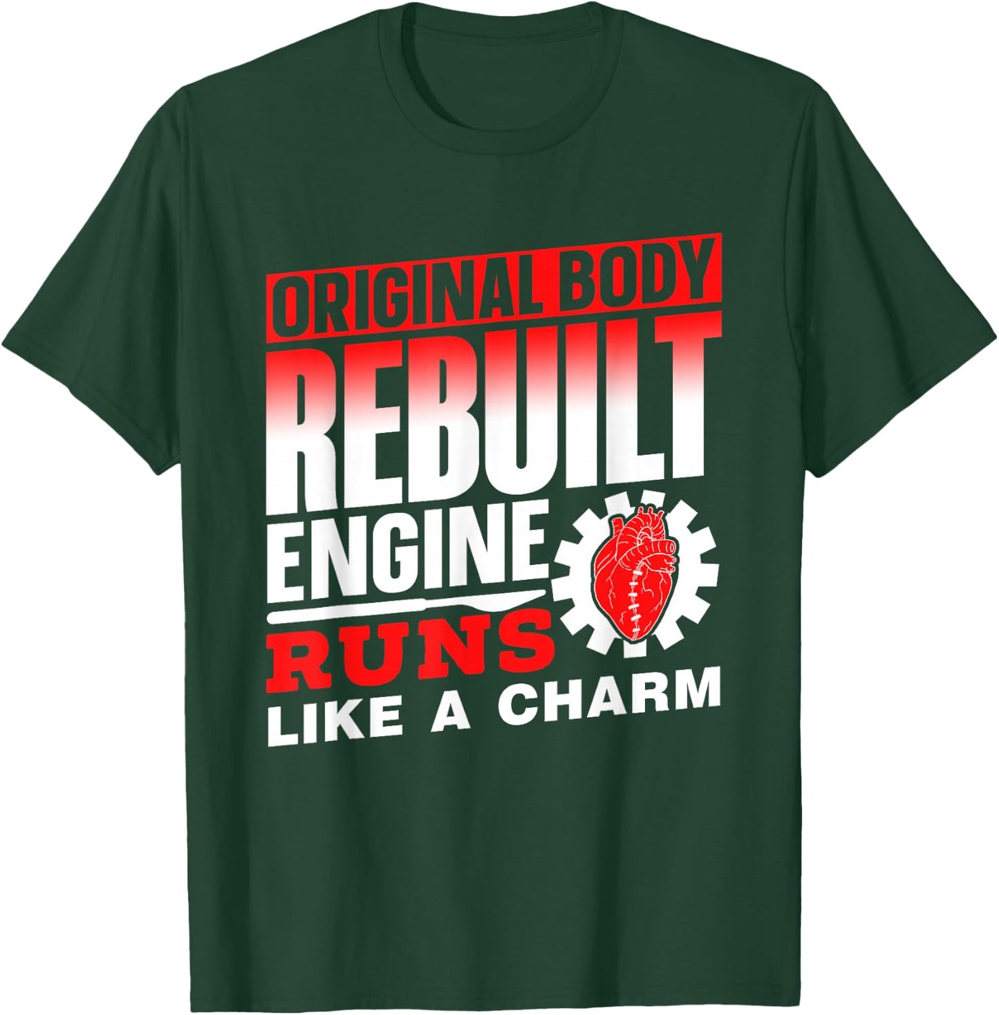 Original Body Rebuilt Engine Runs Like A Charm Operation T-Shirt - T-Shirt | Forest