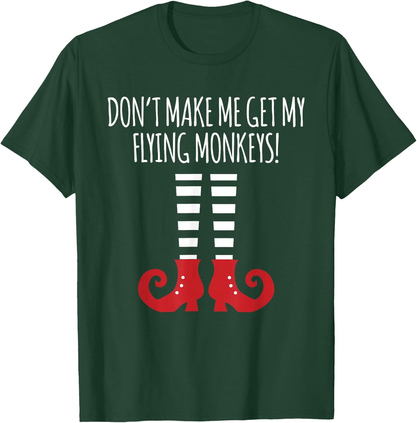Funny Don't Make Me Get My Flying Monkeys T-Shirt - T-Shirt | Forest