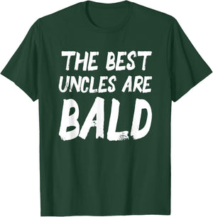 The Best Uncles Are Bald Funny Baldness T-Shirt - T-Shirt | Forest