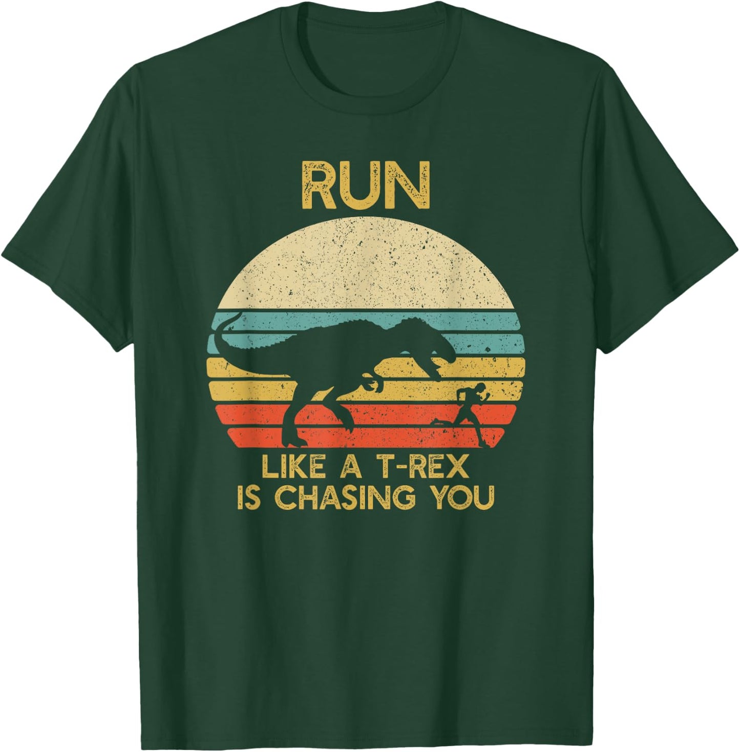 Run Like a T rex Is Chasing You Funny Running T-Shirt - T-Shirt | Forest