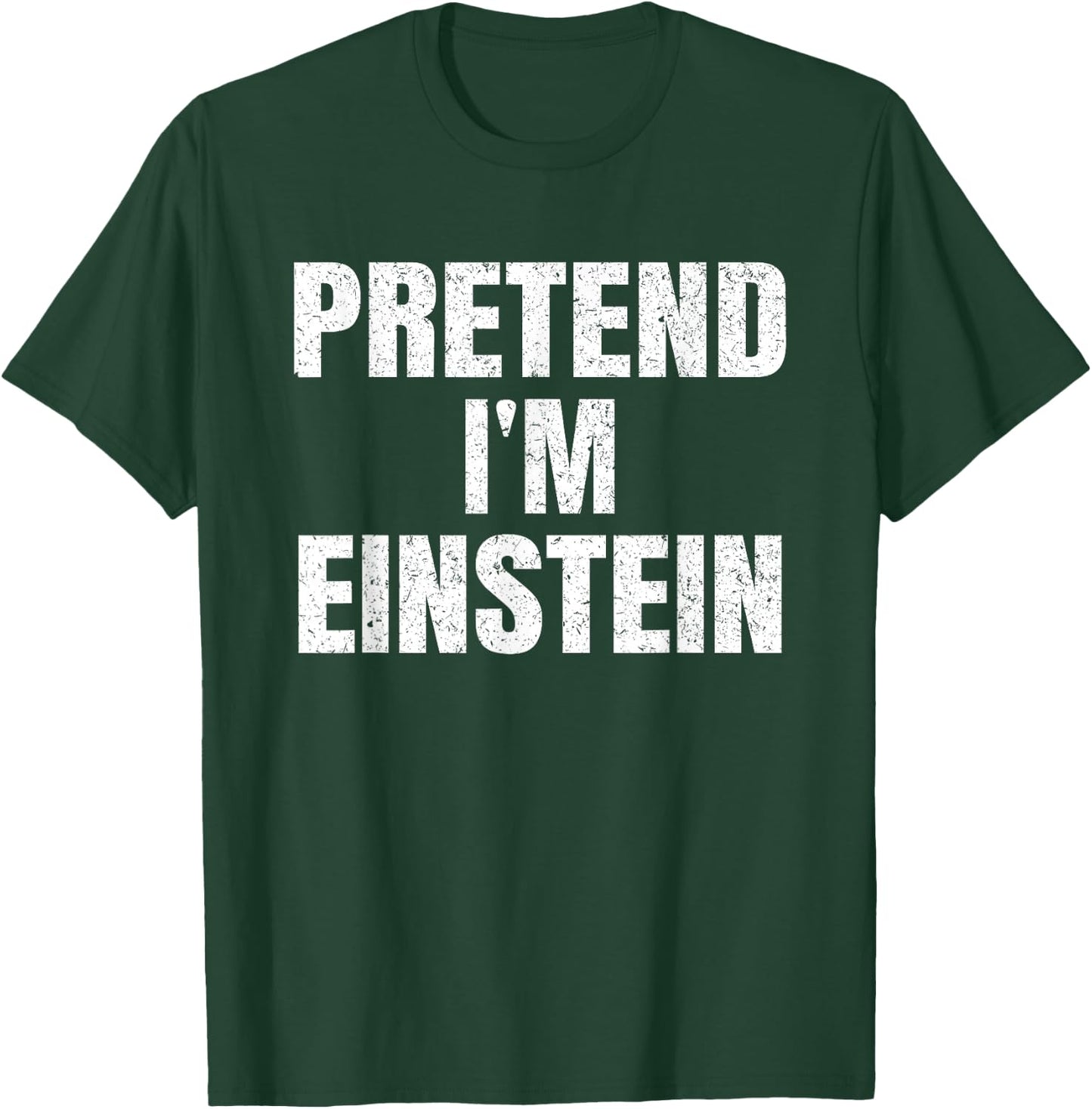Pretend I'm Einstein Lazy Easy Halloween Family Costume T-Shirt - T-Shirt | Forest