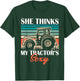 Funny Farmer Dad She Think's My Tractor's Sexy T-Shirt - T-Shirt | Forest