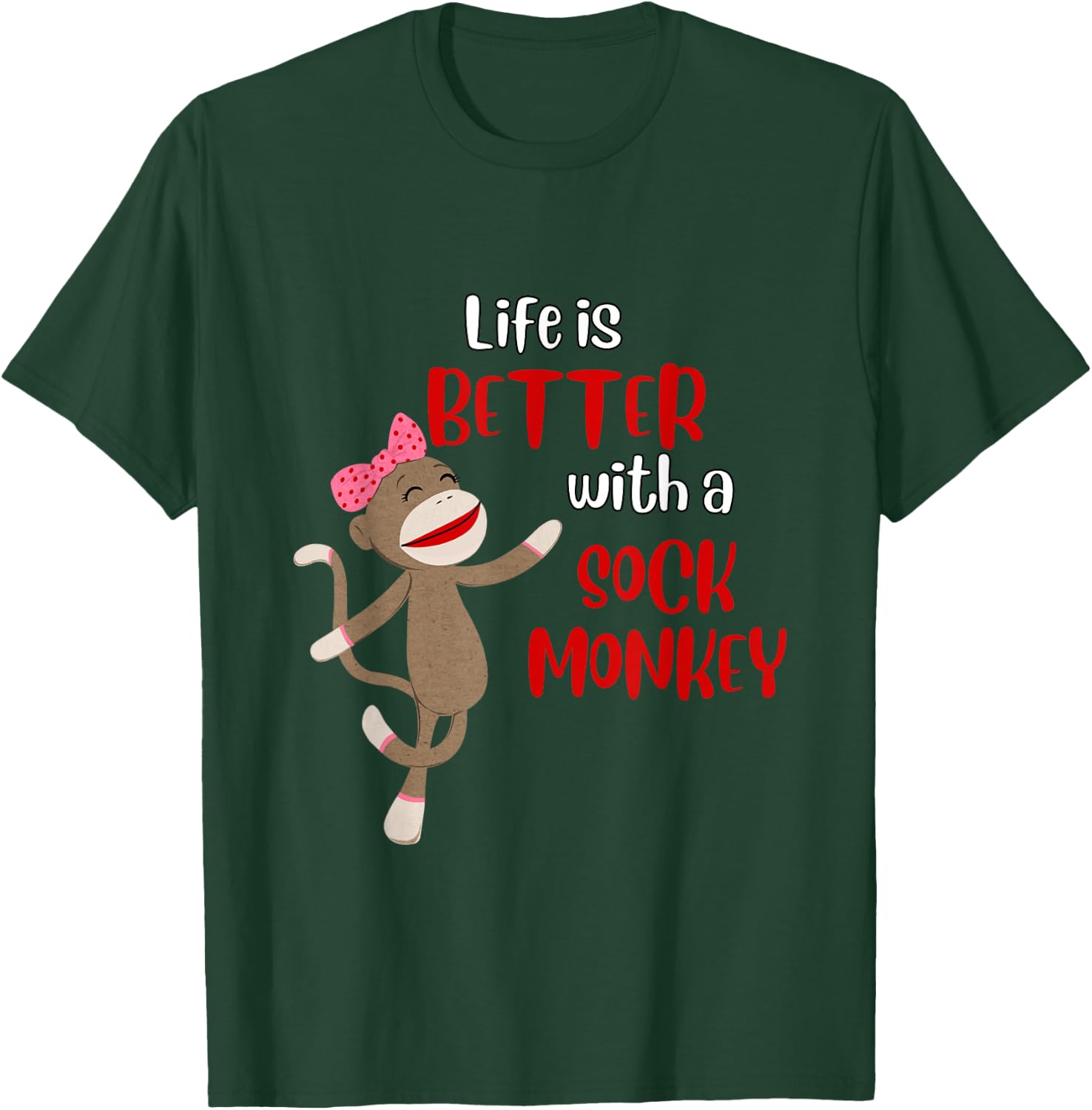 Life Is Better With A Sock Monkey - Sock Monkey Gift T-Shirt - T-Shirt | Forest