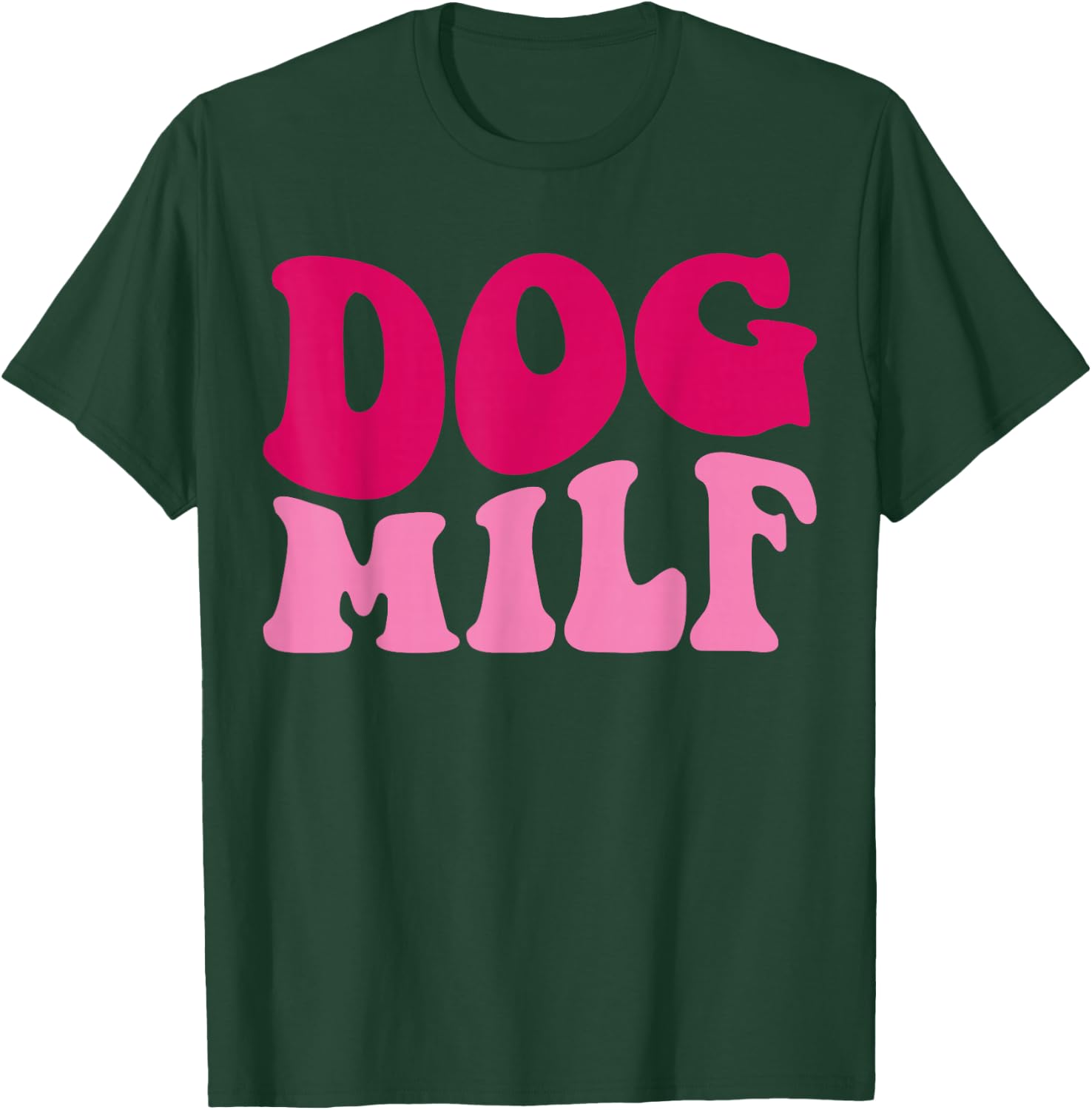 Dog Milf Funny Dog Mom Saying Women Groovy Apparel T-Shirt - T-Shirt | Forest