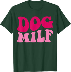 Dog Milf Funny Dog Mom Saying Women Groovy Apparel T-Shirt - T-Shirt | Forest