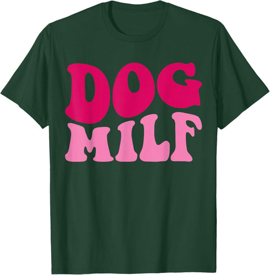 Dog Milf Funny Dog Mom Saying Women Groovy Apparel T-Shirt - T-Shirt | Forest
