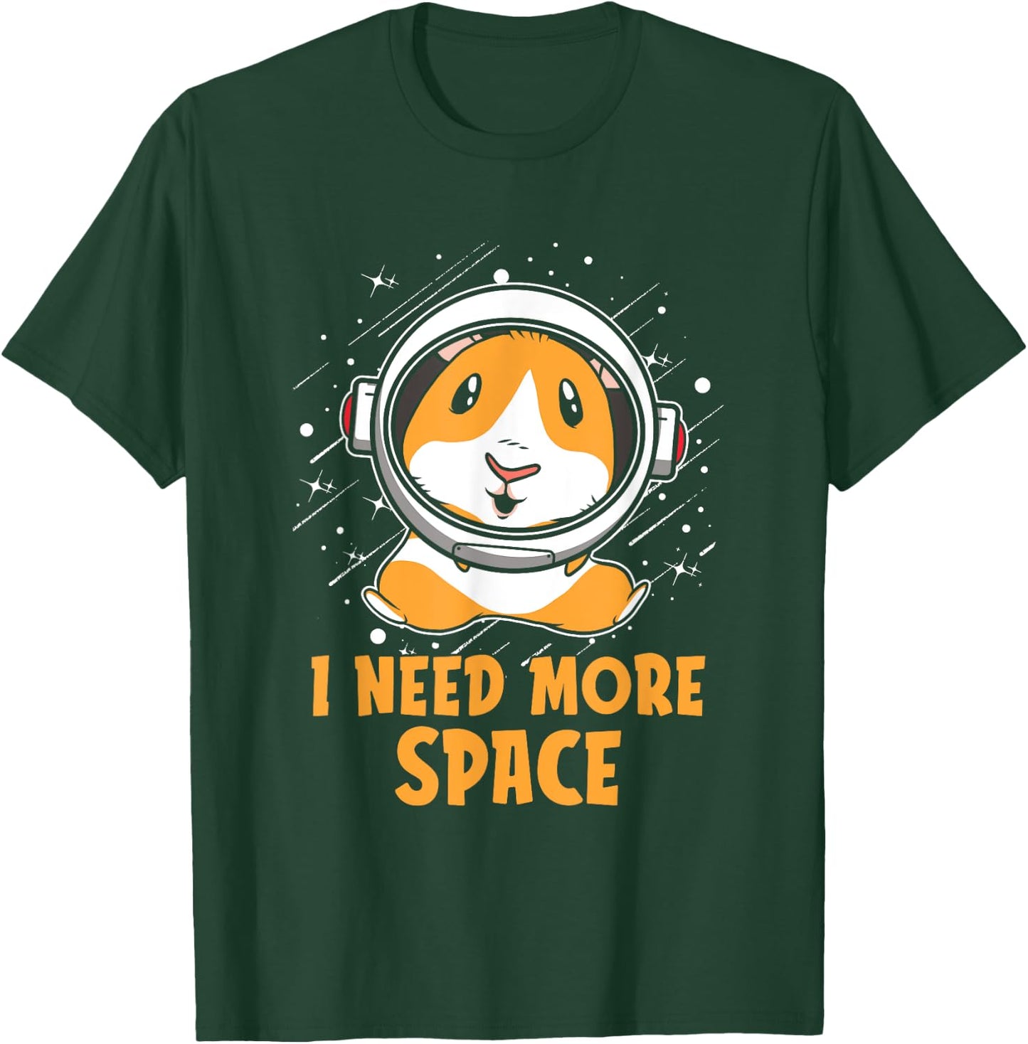 Cavy Astronaut - Hamster Pet Guinea Pig I Need More Space T-Shirt - T-Shirt | Forest