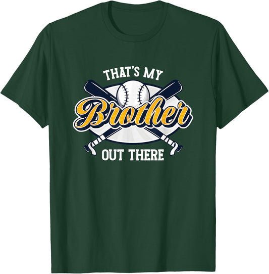 That's My Brother Out There | Pitcher Catcher | Baseball T-Shirt - T-Shirt | Forest