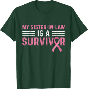 My Sister-in-Law Is A Survivor Pink Breast Cancer Awareness T-Shirt - T-Shirt | Forest