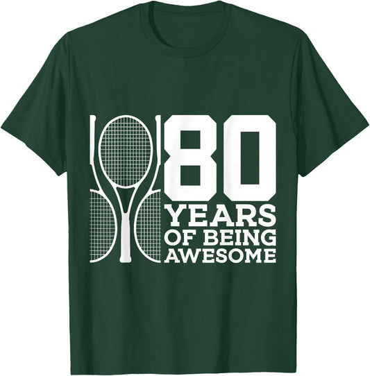 80 Years of Being Awesome Tennis 80th Birthday T-Shirt - T-Shirt | Forest