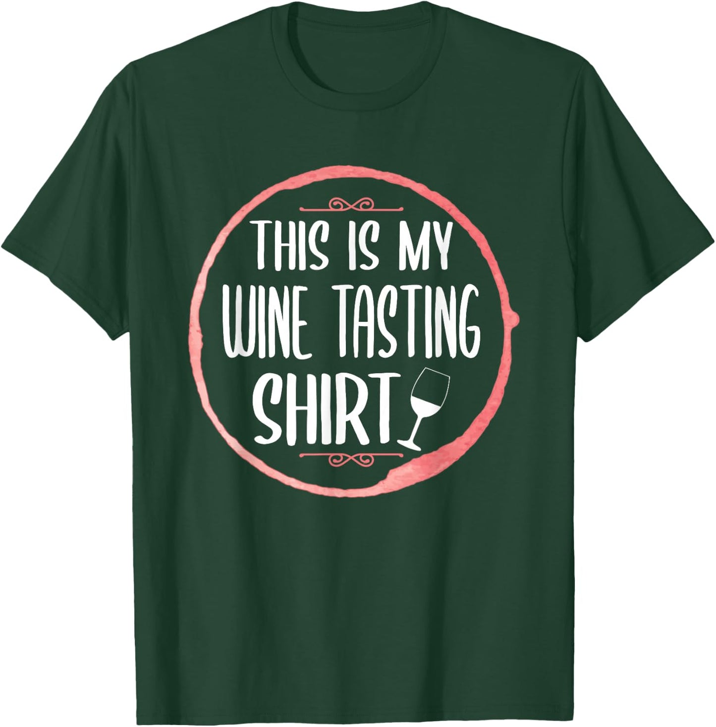 This is my wine tasting shirt T-Shirt - T-Shirt | Forest