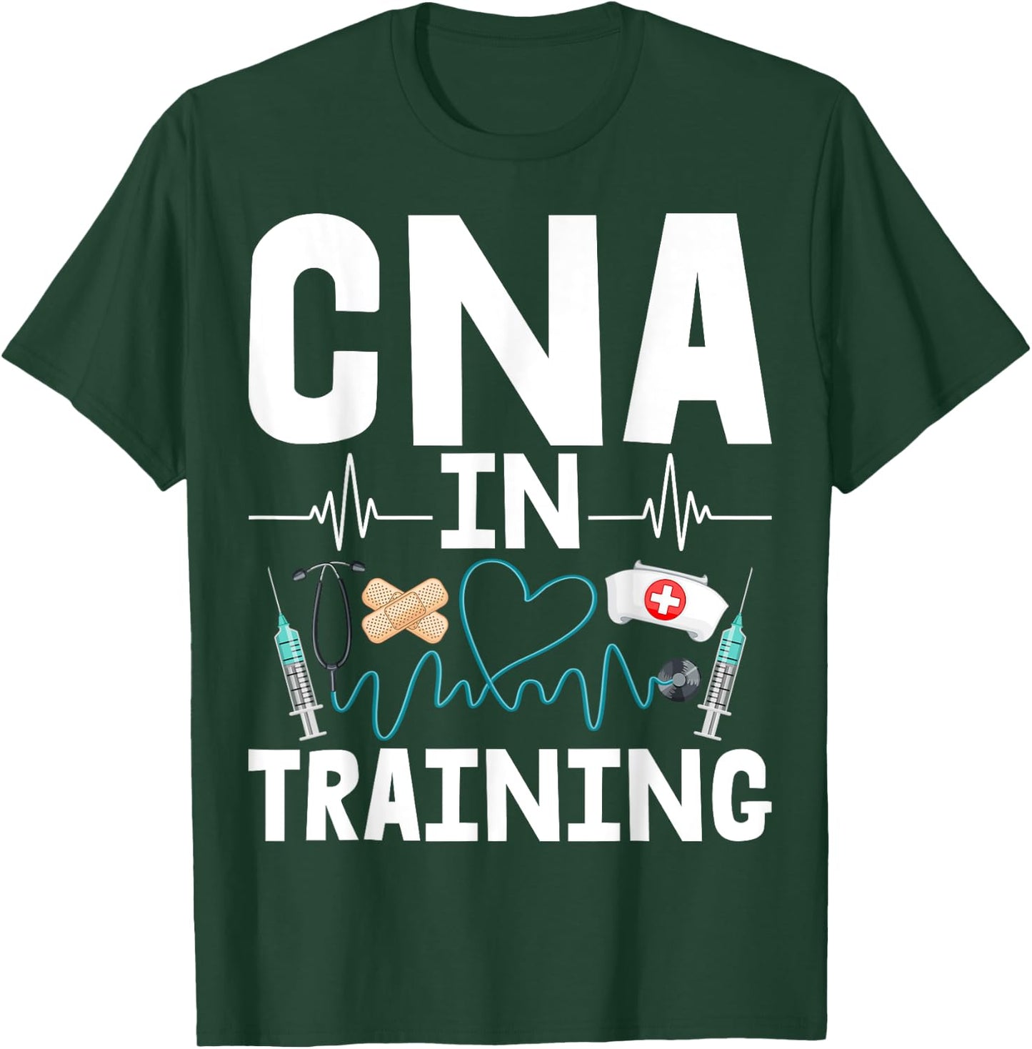 CNA in Training - Future Certified Nurse Assistant T-Shirt - T-Shirt | Forest