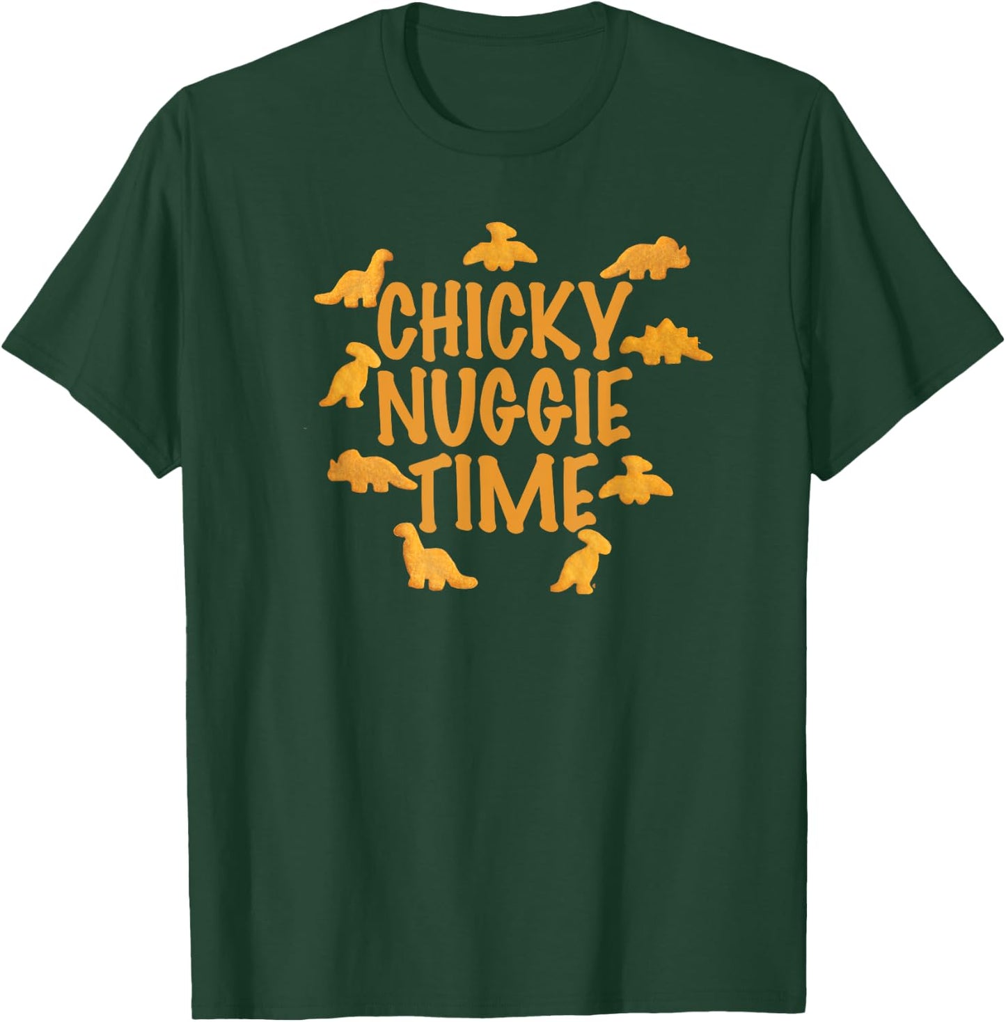 Chicky Nuggie Time Chicken Nugget Fans T-Shirt - T-Shirt | Forest