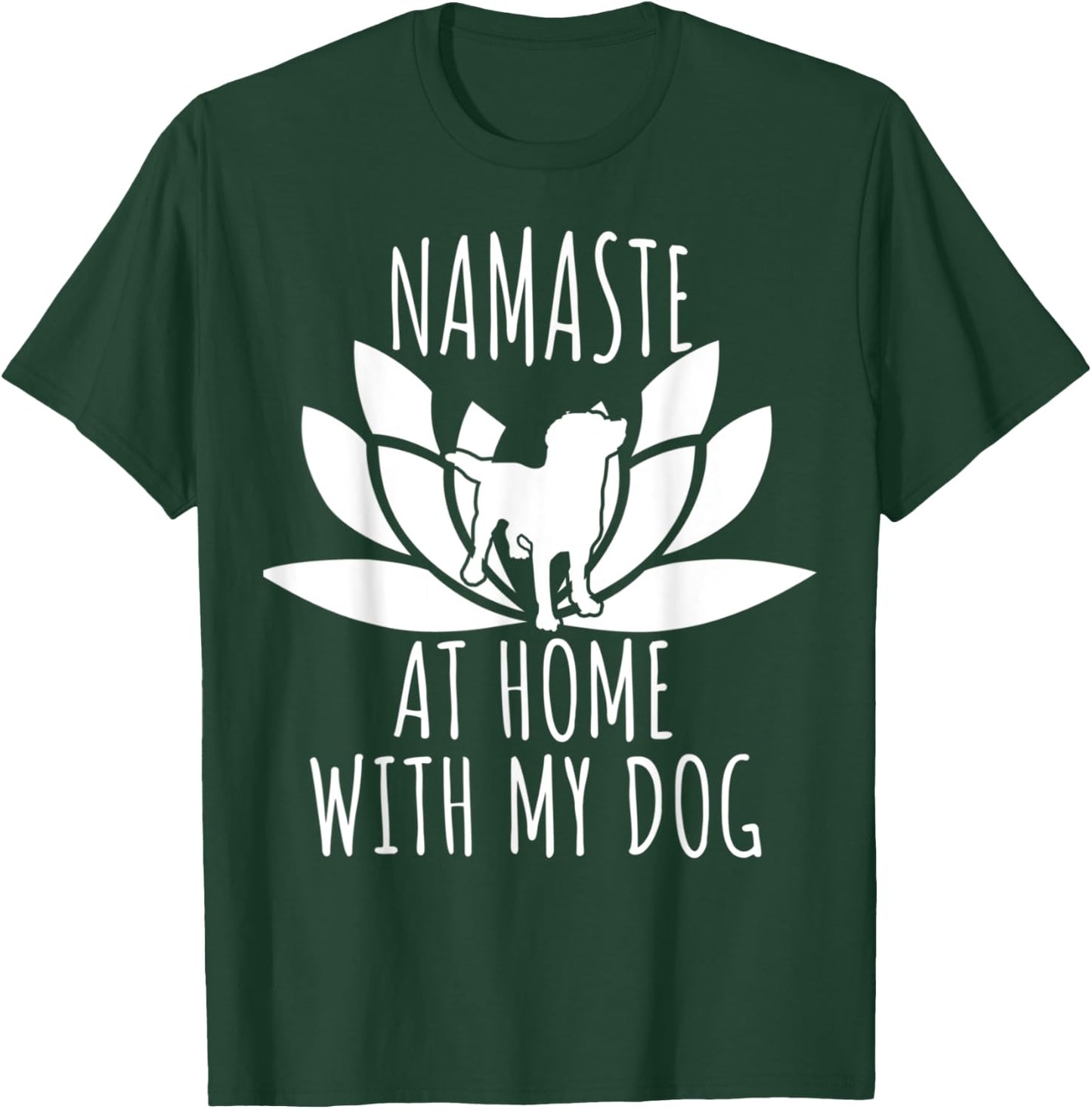 Namaste At Home With My-Dog - Funny Yoga Dog Women Kids T-Shirt - T-Shirt | Forest