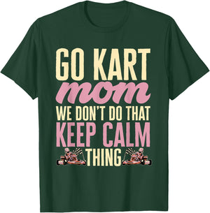 Go Kart Racing Mom Go Cart Karting Mom T-Shirt - T-Shirt | Forest
