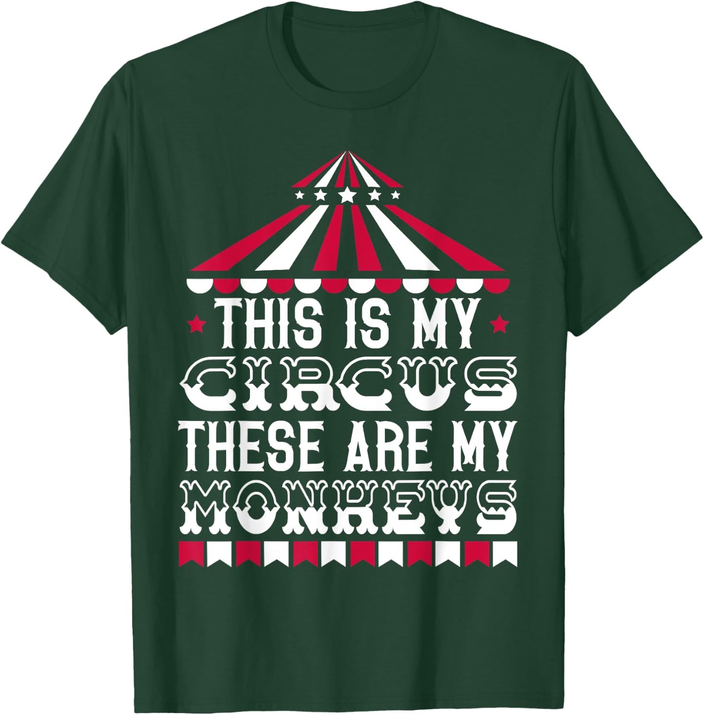 This Is My Circus These Are My Monkeys Carnival Event Staff T-Shirt - T-Shirt | Forest