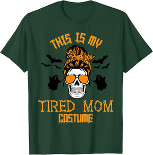 This Is My Tired Mom Halloween Costume Messy Hair Skeleton T-Shirt - T-Shirt | Forest