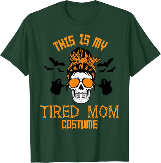 This Is My Tired Mom Halloween Costume Messy Hair Skeleton T-Shirt - T-Shirt | Forest