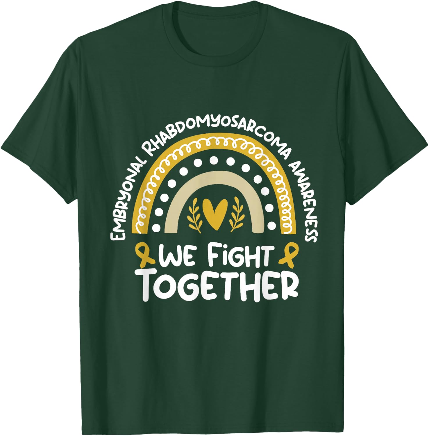 We Fight Together | Embryonal Rhabdomyosarcoma Awareness T-Shirt - T-Shirt | Forest