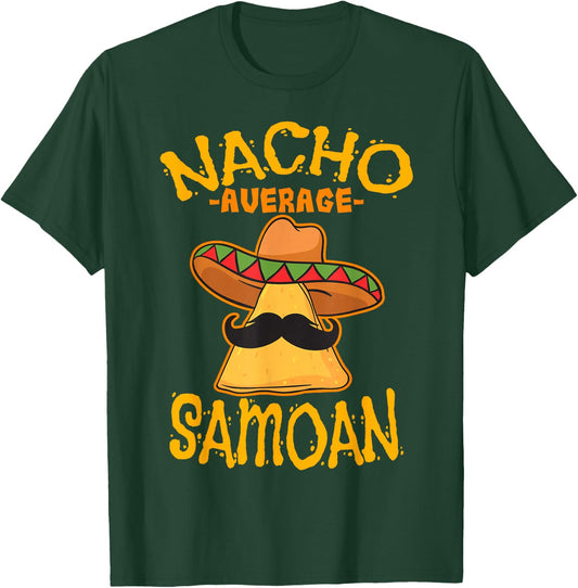 Nacho Average Samoan Heritage Samoan Islands Roots T-Shirt - T-Shirt | Forest
