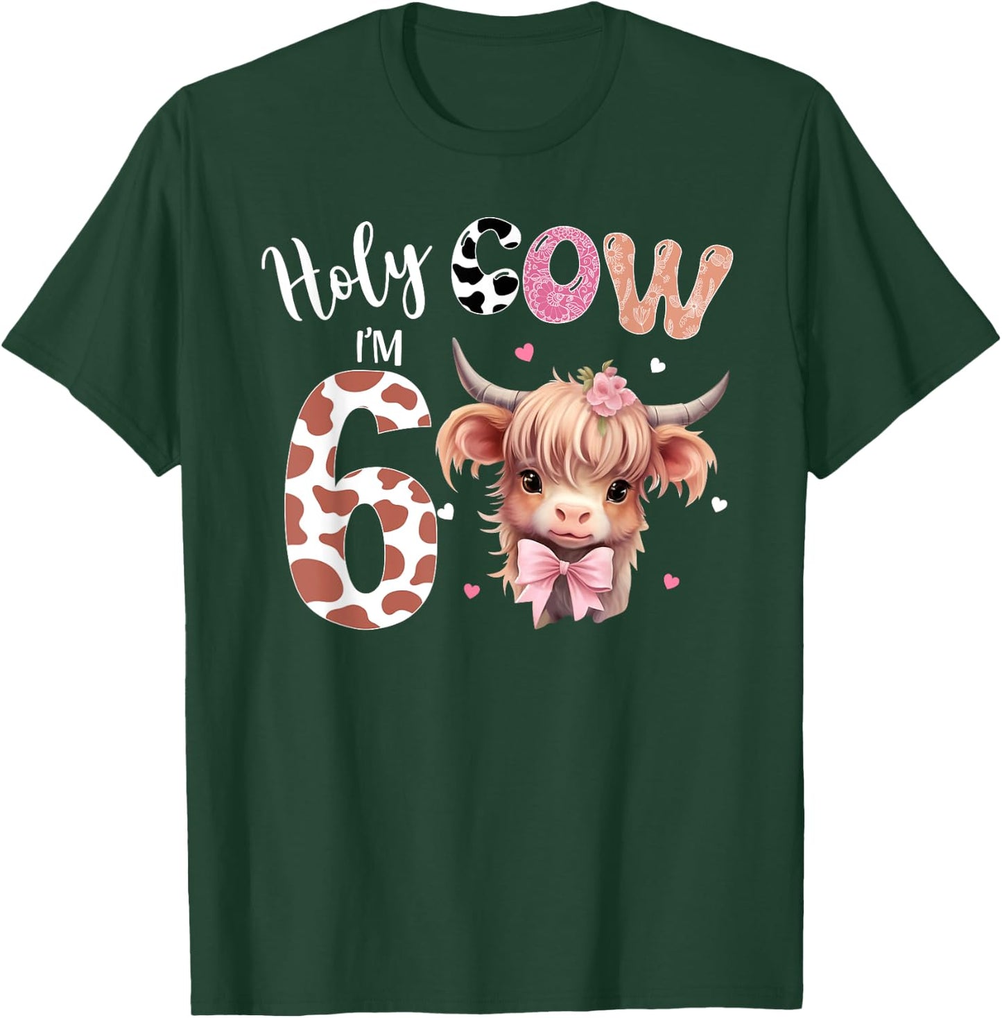 Holy Cow I'm 6 Highland Cow Print Shirt 6th Birthday Girl T-Shirt - T-Shirt | Forest