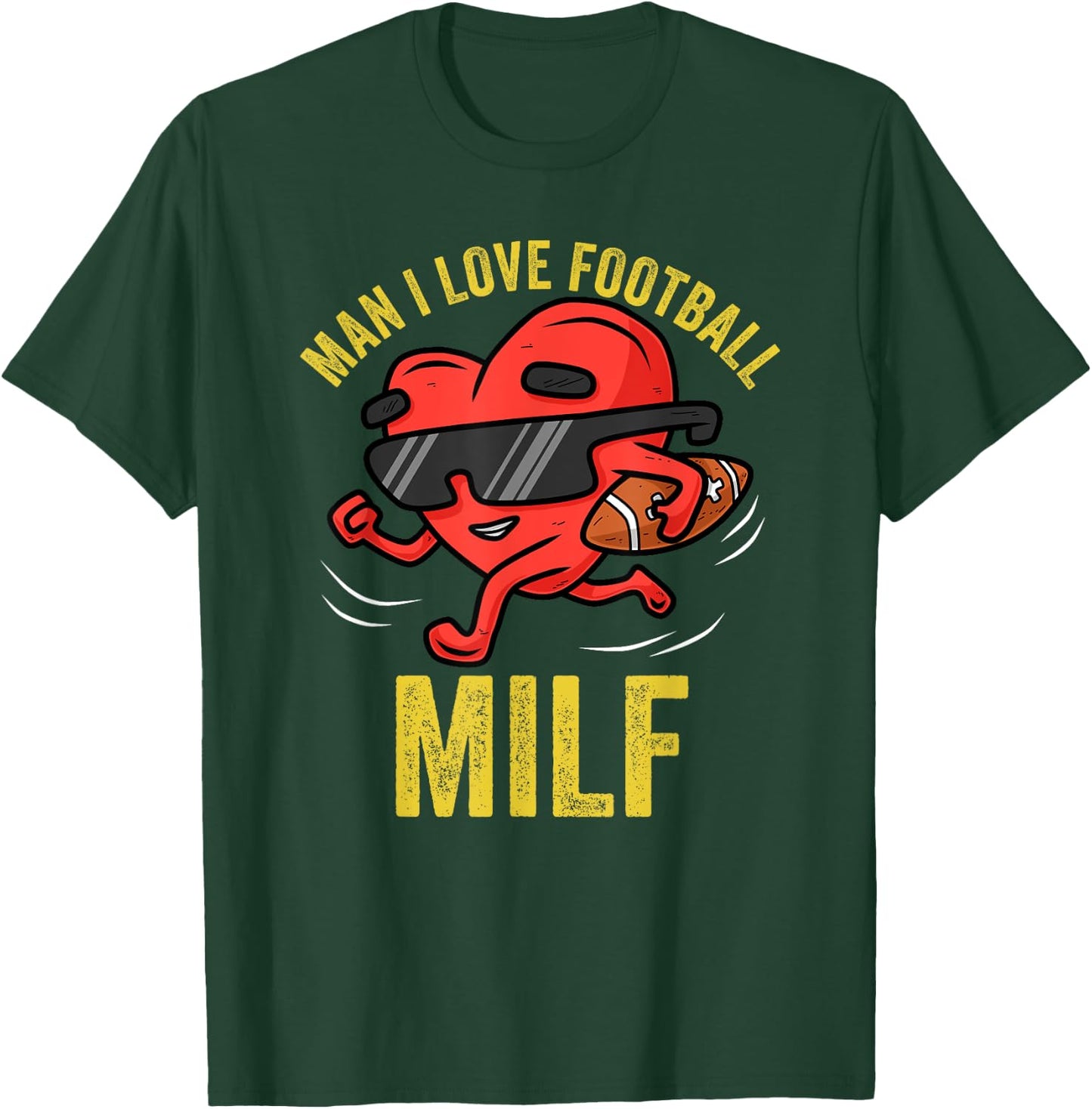 MILF Man I Love Football Funny Heart Running Cool Valentines T-Shirt - T-Shirt | Forest