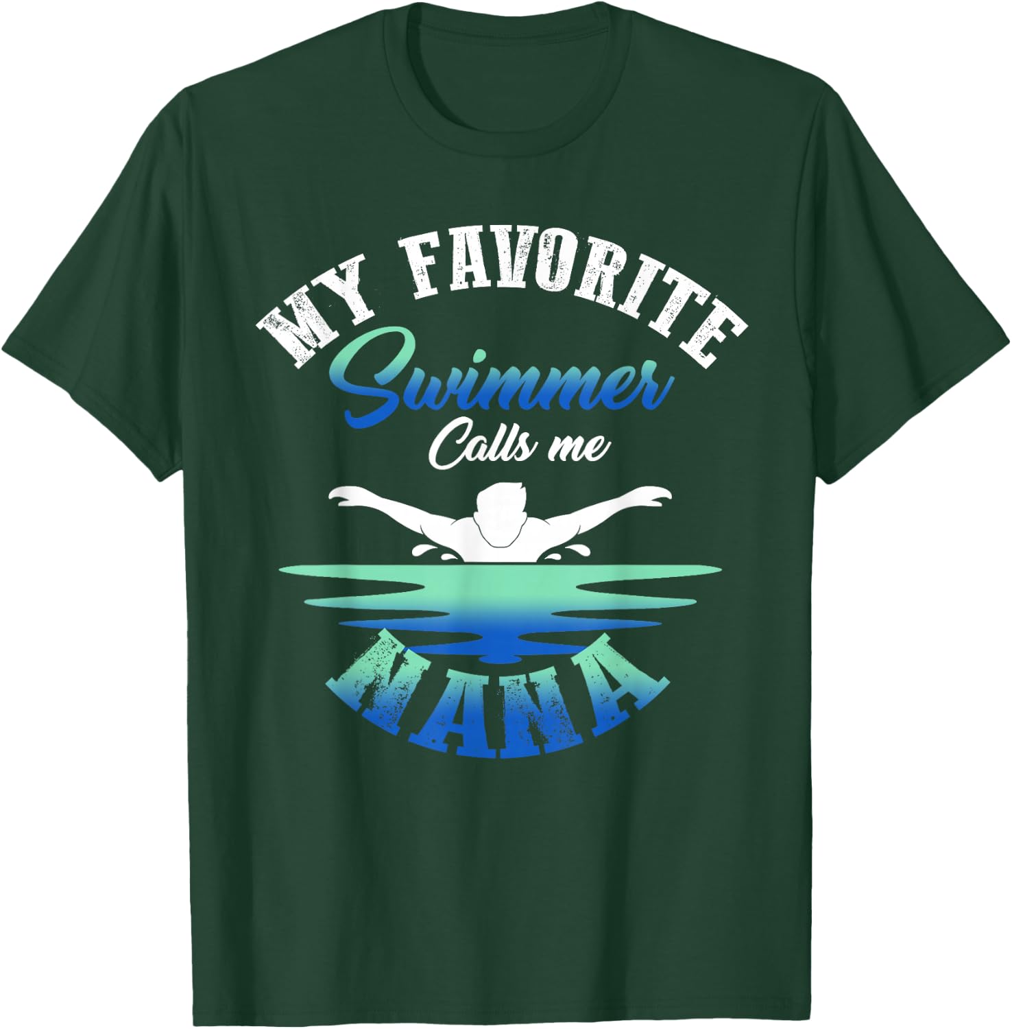 My Favorite Swimmer Calls Me Nana Swim Pool Family Match T-Shirt - T-Shirt | Forest