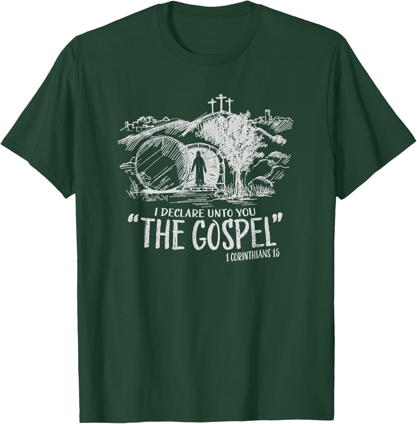 I Declare Unto You The Gospel 1 Corinthians 15 T-Shirt - T-Shirt | Forest