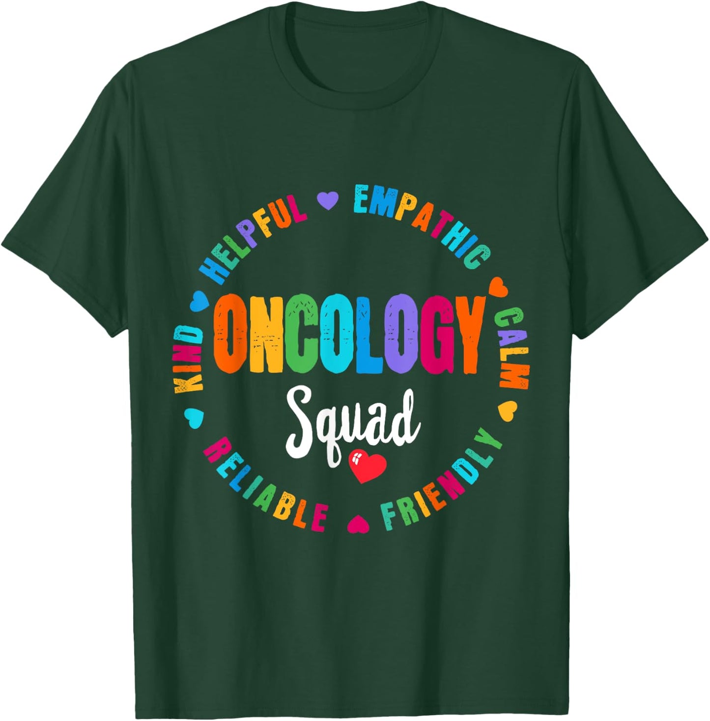 Oncology Squad Nurse Team Registered Nursing T-Shirt - T-Shirt | Forest