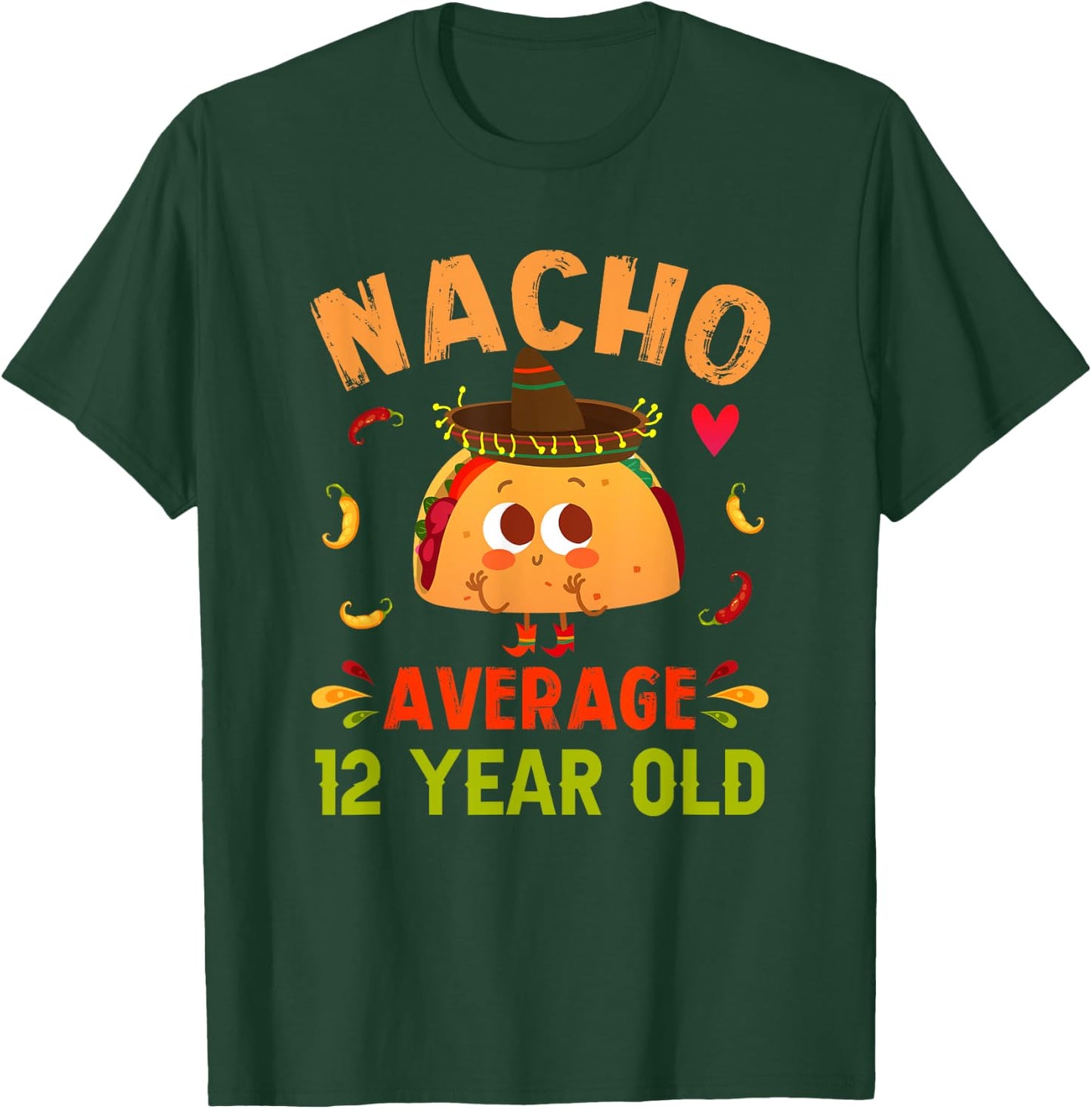 Nacho Average 12 Year Old Funny Cute 12th Birthday Taco Boy T-Shirt - T-Shirt | Forest