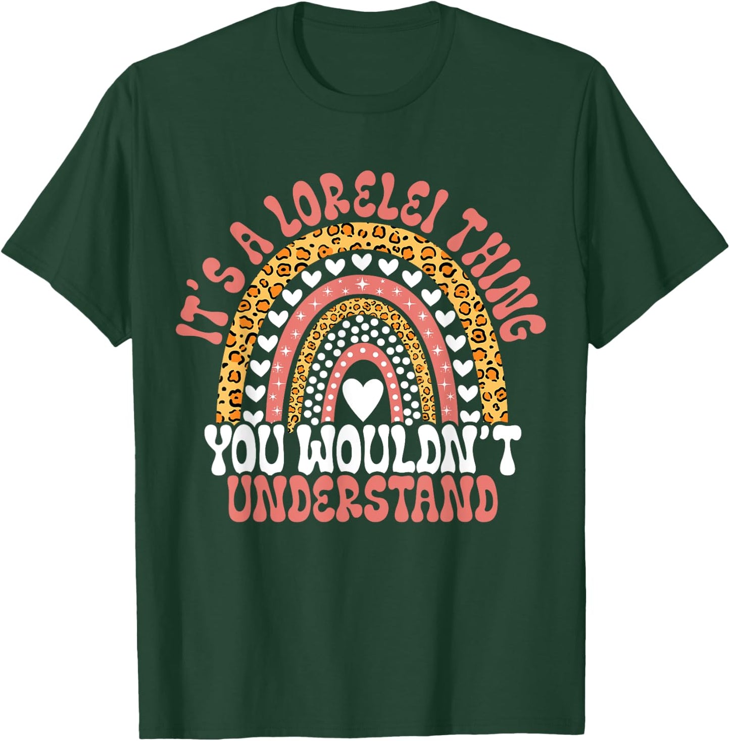 Funny Lorelei Name Funny Lorelei Birthday Quote Lorelei T-Shirt - T-Shirt | Forest