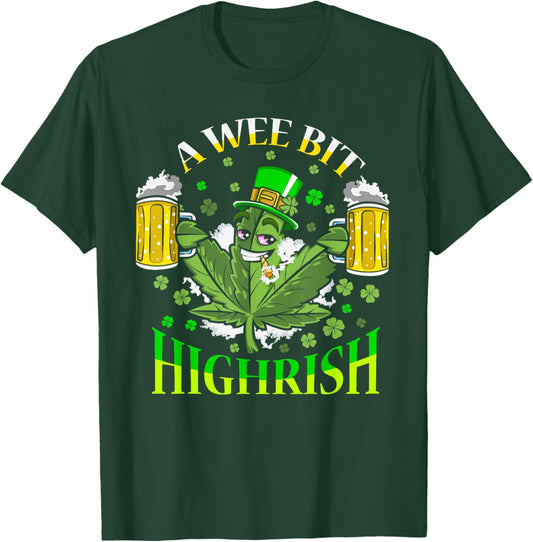 Wee Bit Highrish Marijuana Weed Leprechaun St Patricks Day T-Shirt - T-Shirt | Forest