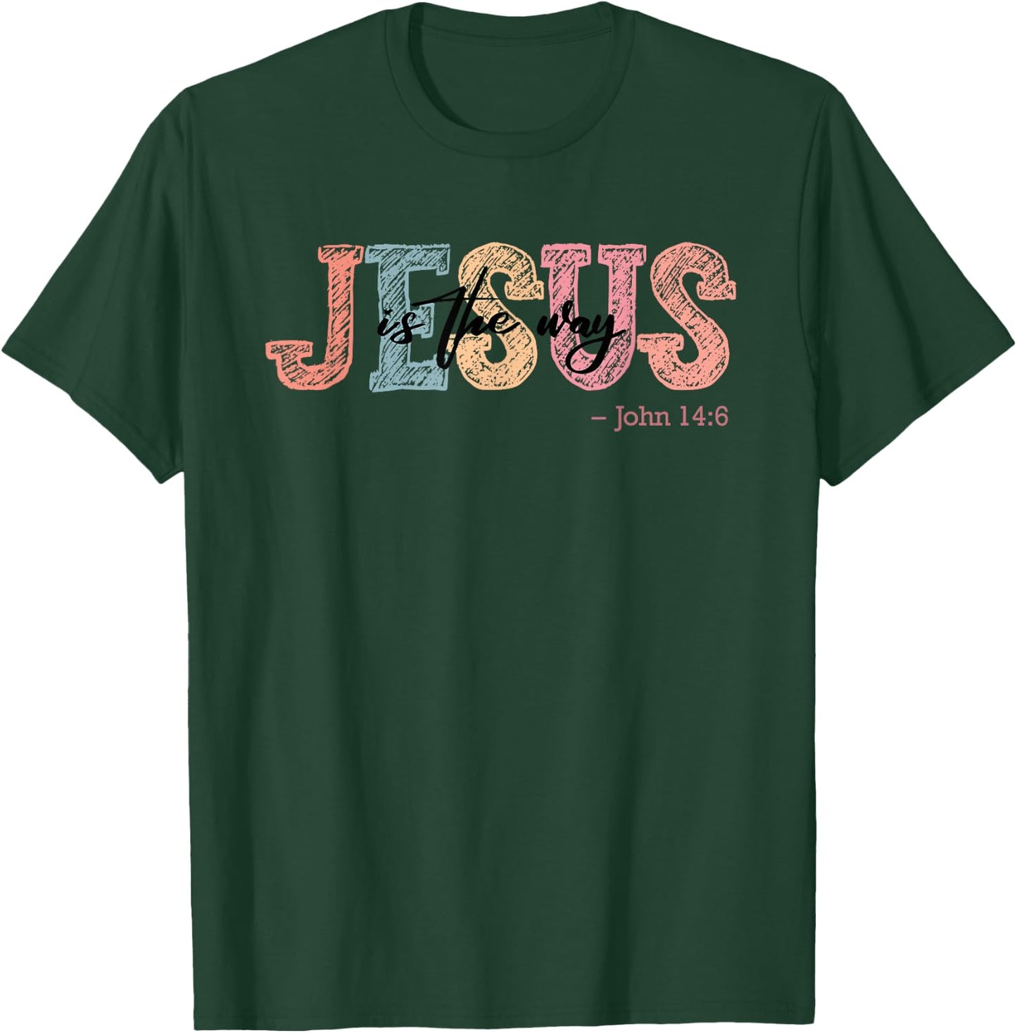 Jesus Is The Way Church Faith Christian Women Men T-Shirt - T-Shirt | Forest