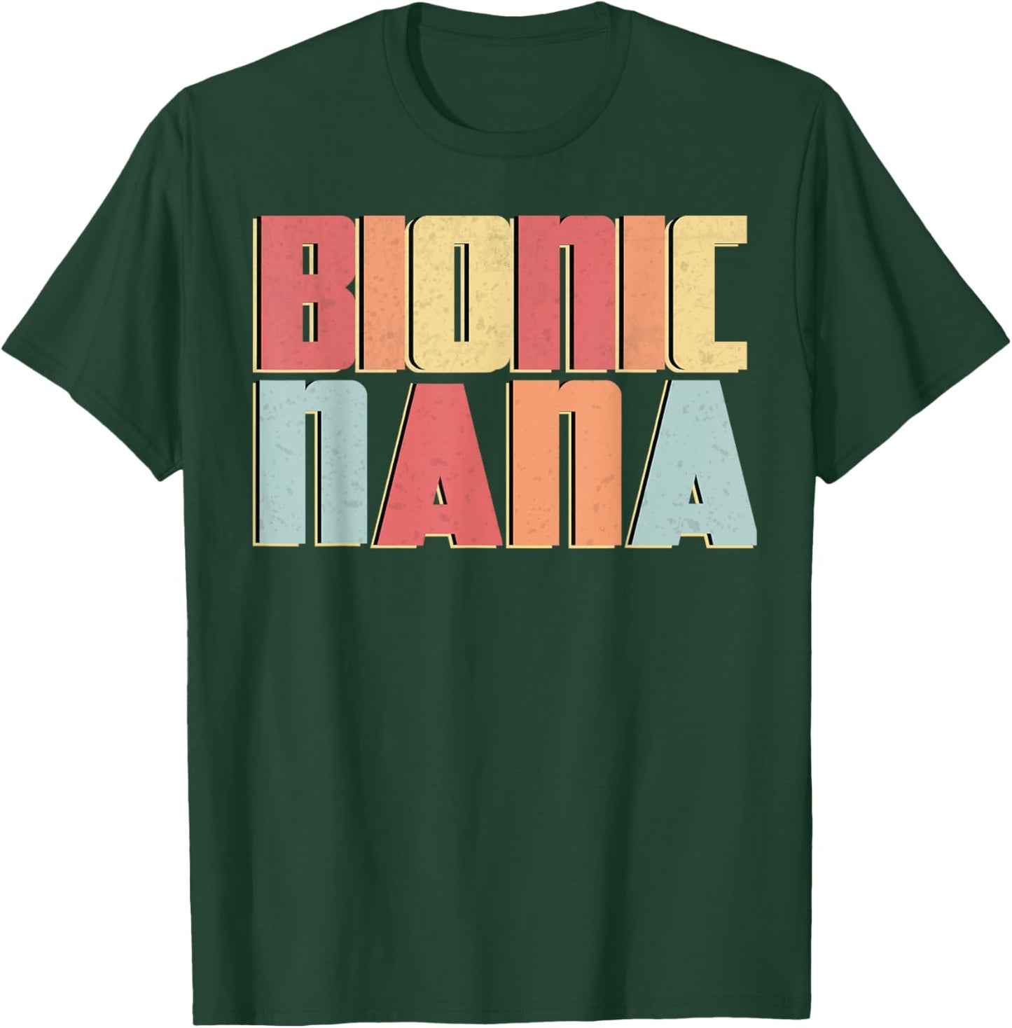 Bionic Nana Hip Replacement Grandma Surgery Recovery Gift T-Shirt - T-Shirt | Forest